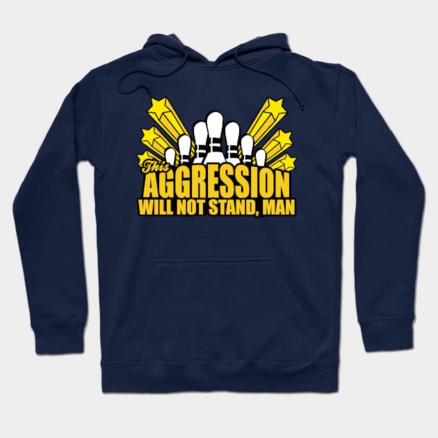 This Aggression Will Not Stand Man Hoodie by Cosmo Gazoo